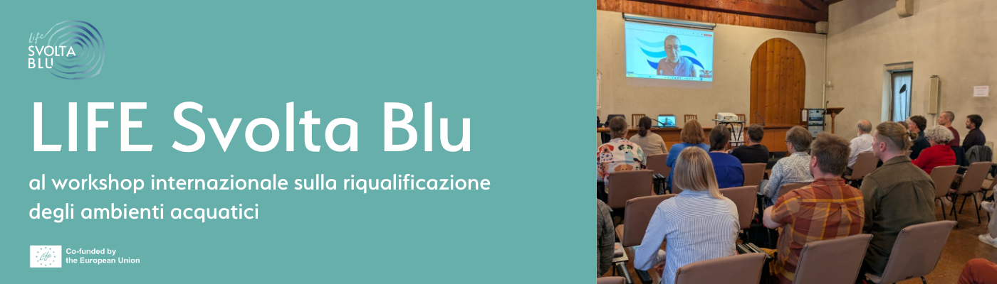 LIFE Svolta Blu tra le esperienze italiane al work LIFE_Svolta_Blu_6758_1.png (Art. corrente, Pag. 1, Foto normale)