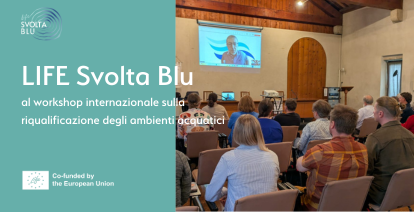 LIFE Svolta Blu tra le esperienze italiane al work