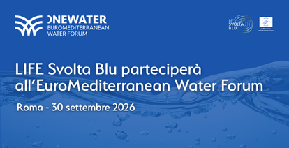 LIFE Svolta Blu e FITT all’EuroMediterranean Water